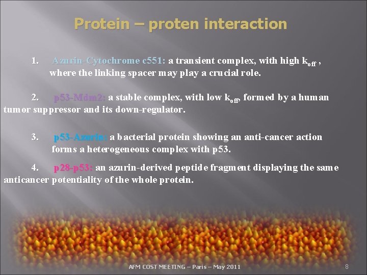 Protein – proten interaction 1. Azurin-Cytochrome c 551: a transient complex, with high k