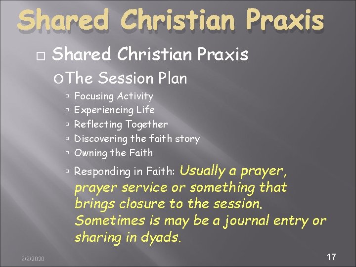 Shared Christian Praxis The Session Plan Focusing Activity Experiencing Life Reflecting Together Discovering the