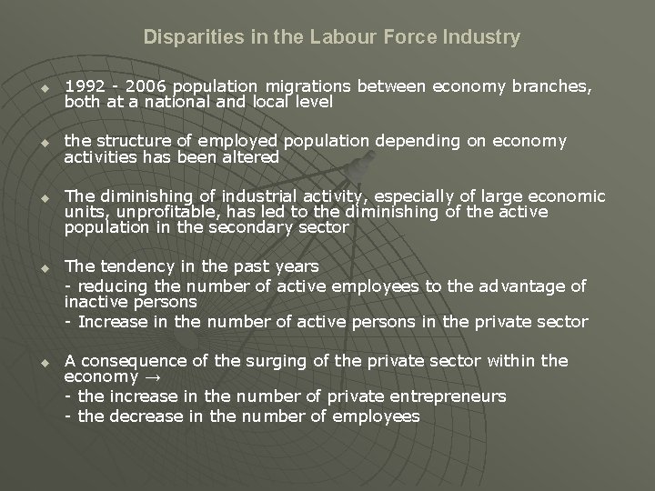 Disparities in the Labour Force Industry u 1992 - 2006 population migrations between economy