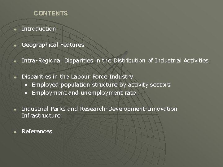 CONTENTS u Introduction u Geographical Features u Intra-Regional Disparities in the Distribution of Industrial