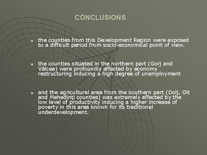 CONCLUSIONS u u u the counties from this Development Region were exposed to a