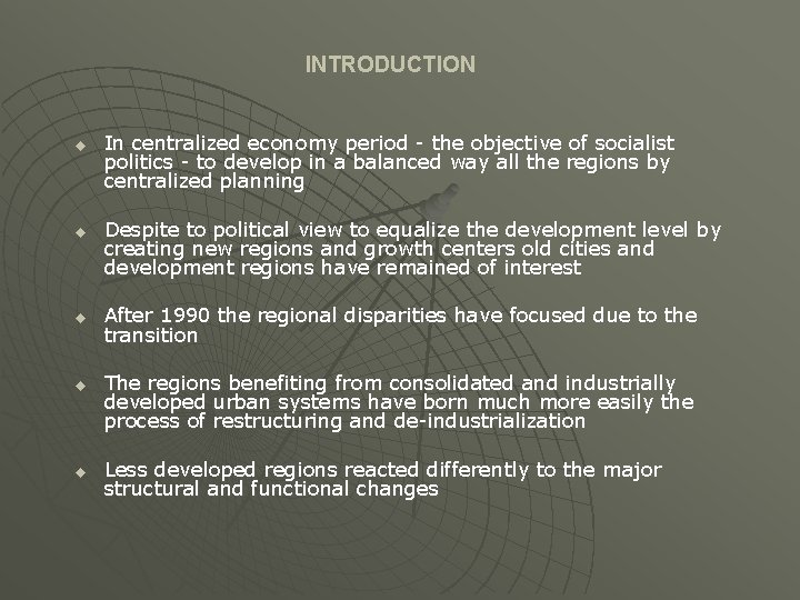 INTRODUCTION u u u In centralized economy period - the objective of socialist politics