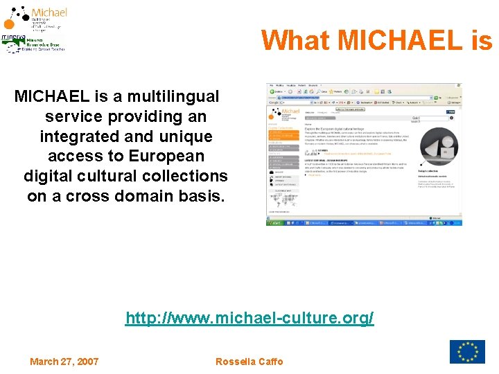 What MICHAEL is a multilingual service providing an integrated and unique access to European