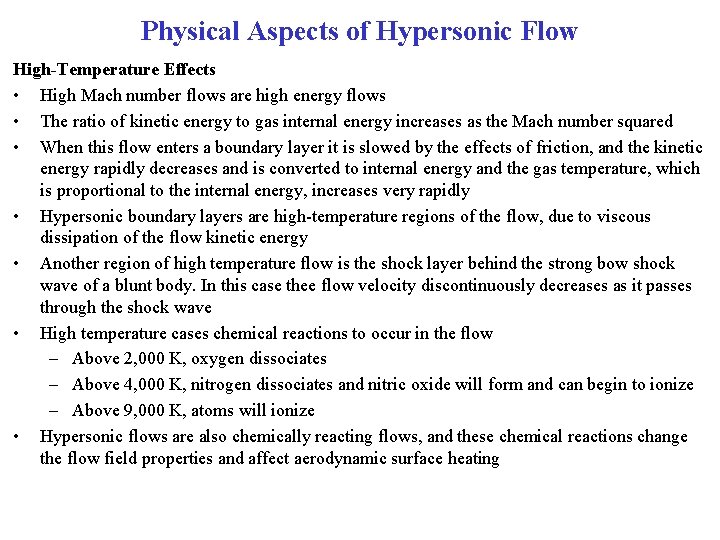 Physical Aspects of Hypersonic Flow High-Temperature Effects • High Mach number flows are high