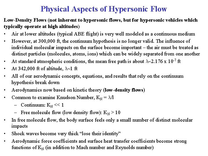 Physical Aspects of Hypersonic Flow Low-Density Flows (not inherent to hypersonic flows, but for