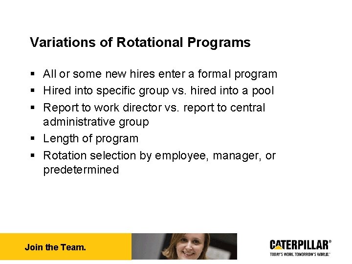 Variations of Rotational Programs § All or some new hires enter a formal program