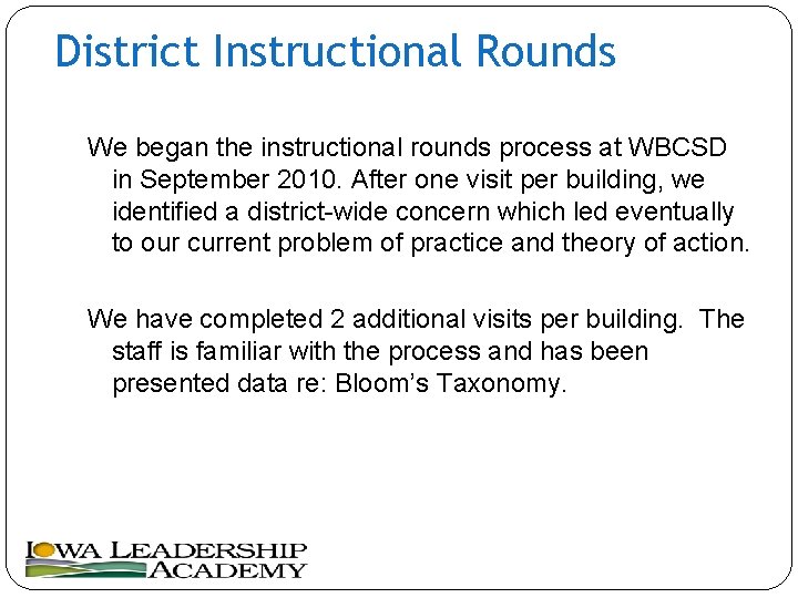 District Instructional Rounds We began the instructional rounds process at WBCSD in September 2010.