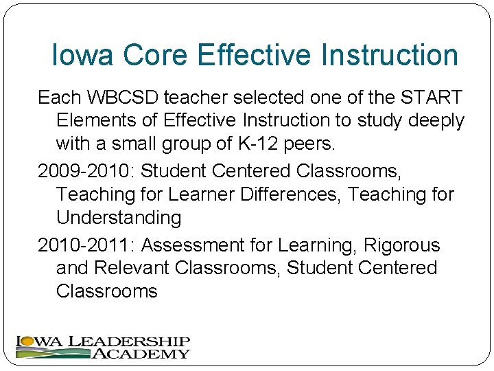 Iowa Core Effective Instruction Each WBCSD teacher selected one of the START Elements of
