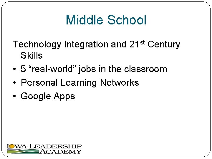 Middle School Technology Integration and 21 st Century Skills • 5 “real-world” jobs in