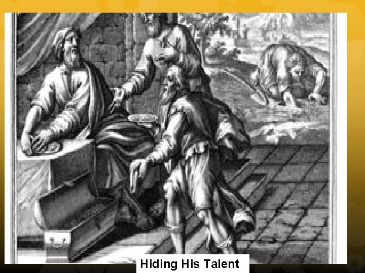 Hiding His Talent 