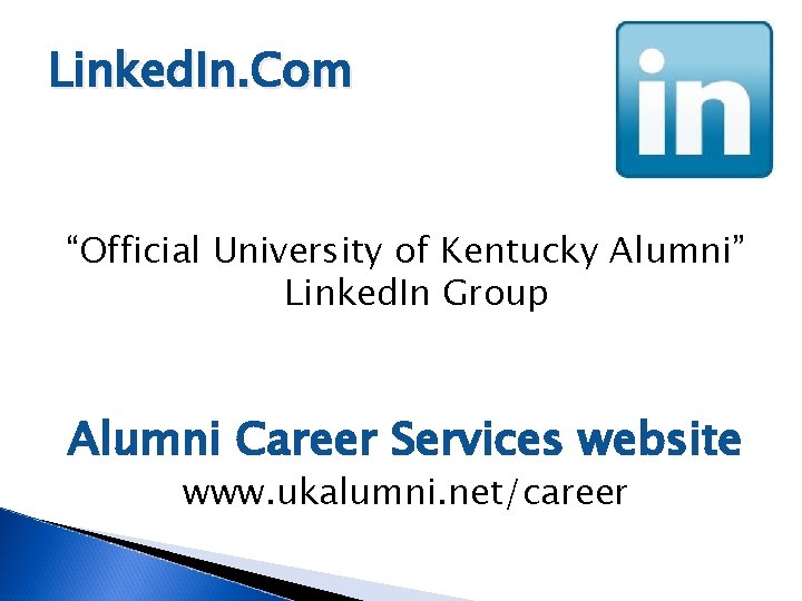 Linked. In. Com “Official University of Kentucky Alumni” Linked. In Group Alumni Career Services