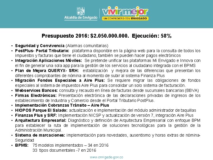 Presupuesto 2016: $2. 050. 000. Ejecución: 58% • Seguridad y Convivencia (Alarmas comunitarias) •