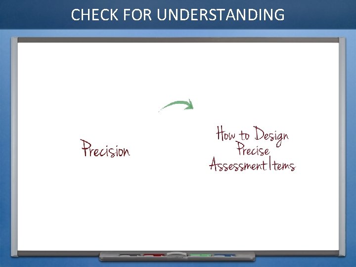 CHECK FOR UNDERSTANDING 