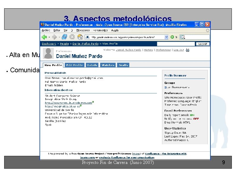 3. Aspectos metodológicos ● Alta en Mule. Source Inc. ● Comunidad Mule. Proyecto Fin