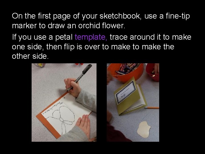 On the first page of your sketchbook, use a fine-tip marker to draw an