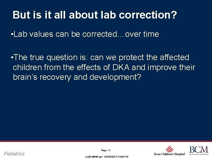 But is it all about lab correction? • Lab values can be corrected…over time
