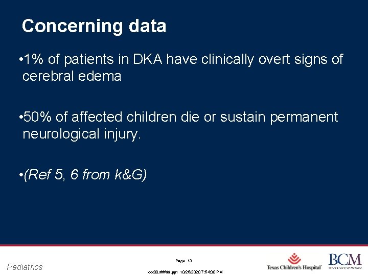 Concerning data • 1% of patients in DKA have clinically overt signs of cerebral