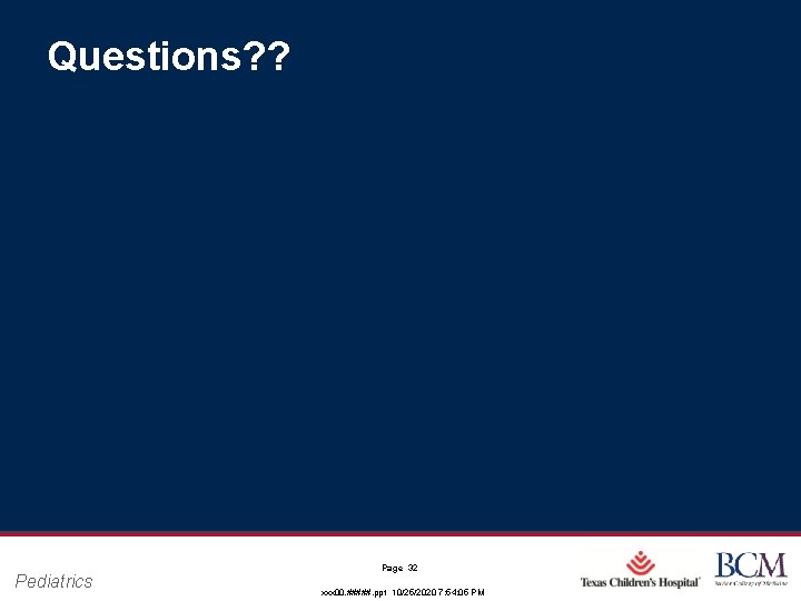 Questions? ? Pediatrics Page 32 xxx 00. #####. ppt 10/25/2020 7: 54: 05 PM