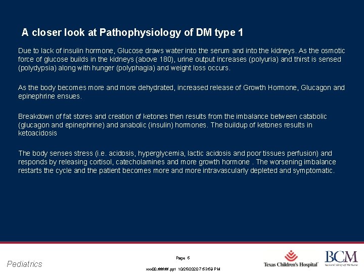 A closer look at Pathophysiology of DM type 1 Due to lack of insulin