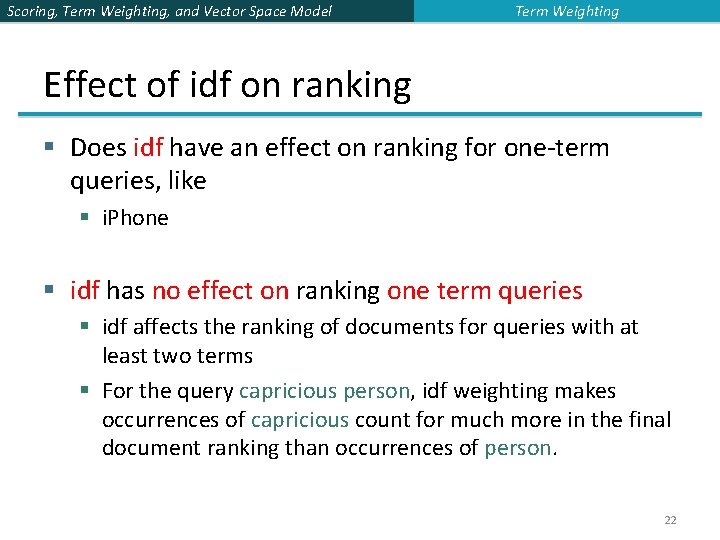 Scoring, Term Weighting, and Vector Space Model Term Weighting Effect of idf on ranking