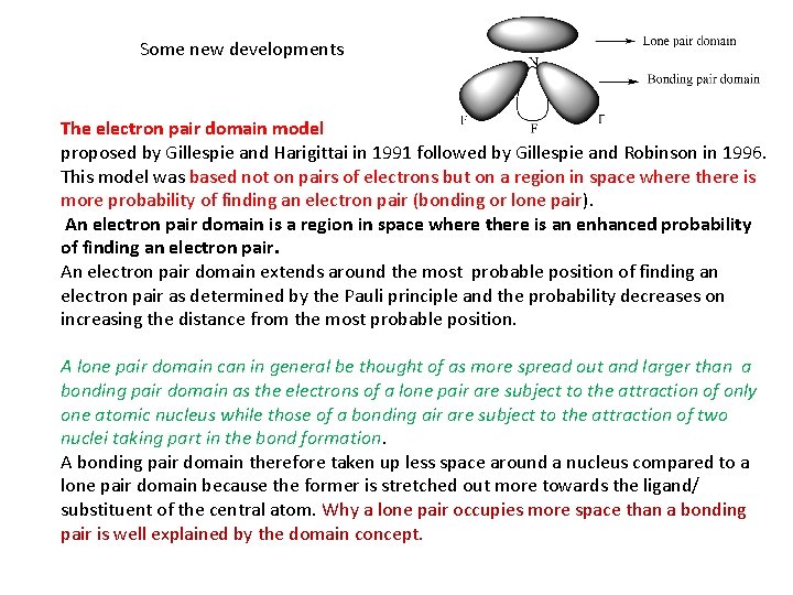 Some new developments The electron pair domain model proposed by Gillespie and Harigittai in