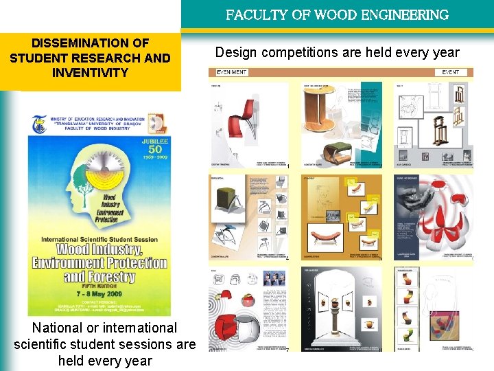 FACULTY OF WOOD ENGINEERING DISSEMINATION OF STUDENT RESEARCH AND INVENTIVITY National or international scientific
