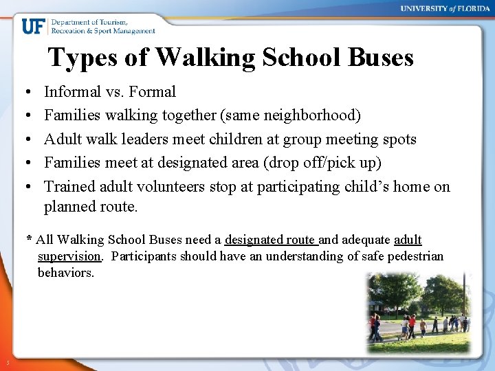 Types of Walking School Buses • • • Informal vs. Formal Families walking together