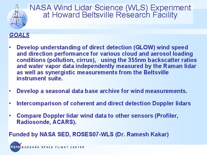 NASA Wind Lidar Science (WLS) Experiment at Howard Beltsville Research Facility GOALS • Develop