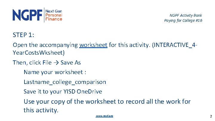 NGPF Activity Bank Paying for College #16 STEP 1: Open the accompanying worksheet for