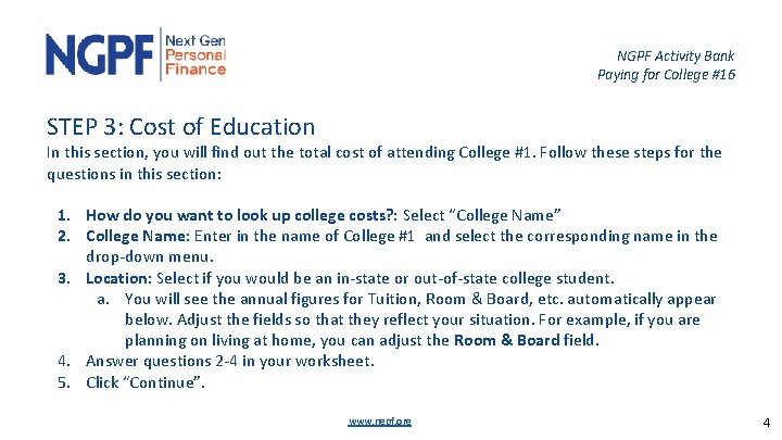 NGPF Activity Bank Paying for College #16 STEP 3: Cost of Education In this