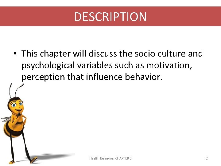 DESCRIPTION • This chapter will discuss the socio culture and psychological variables such as