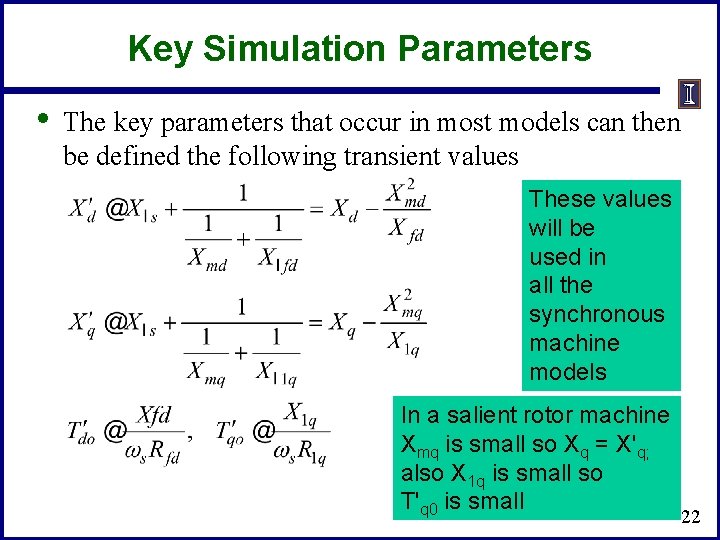 Key Simulation Parameters • The key parameters that occur in most models can then
