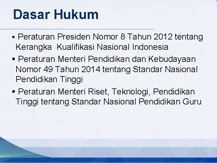 Dasar Hukum § Peraturan Presiden Nomor 8 Tahun 2012 tentang Kerangka Kualifikasi Nasional Indonesia