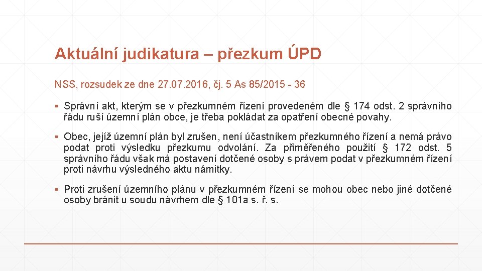 Aktuální judikatura – přezkum ÚPD NSS, rozsudek ze dne 27. 07. 2016, čj. 5