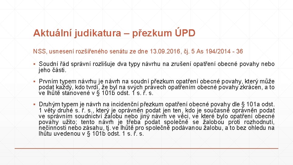 Aktuální judikatura – přezkum ÚPD NSS, usnesení rozšířeného senátu ze dne 13. 09. 2016,