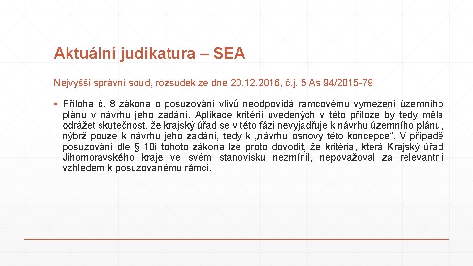 Aktuální judikatura – SEA Nejvyšší správní soud, rozsudek ze dne 20. 12. 2016, č.