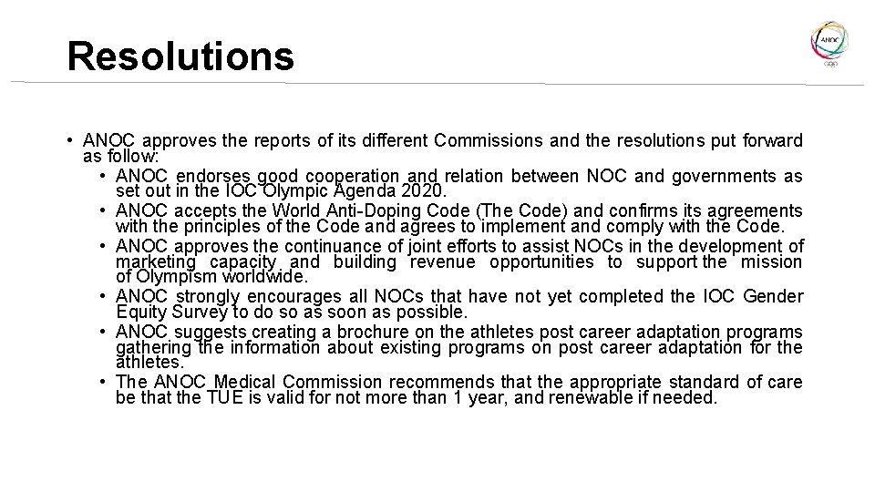 Resolutions • ANOC approves the reports of its different Commissions and the resolutions put