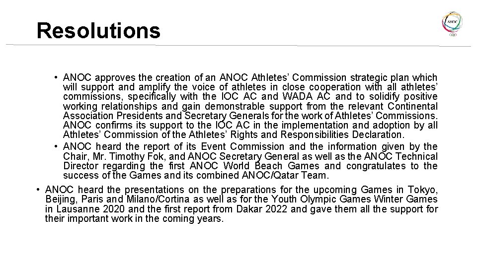 Resolutions • ANOC approves the creation of an ANOC Athletes’ Commission strategic plan which