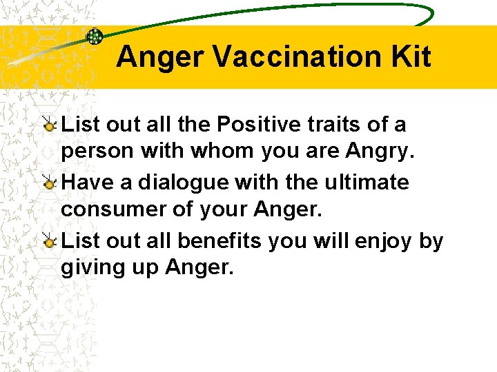 Anger Vaccination Kit List out all the Positive traits of a person with whom