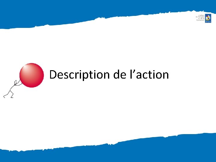 Description de l’action 