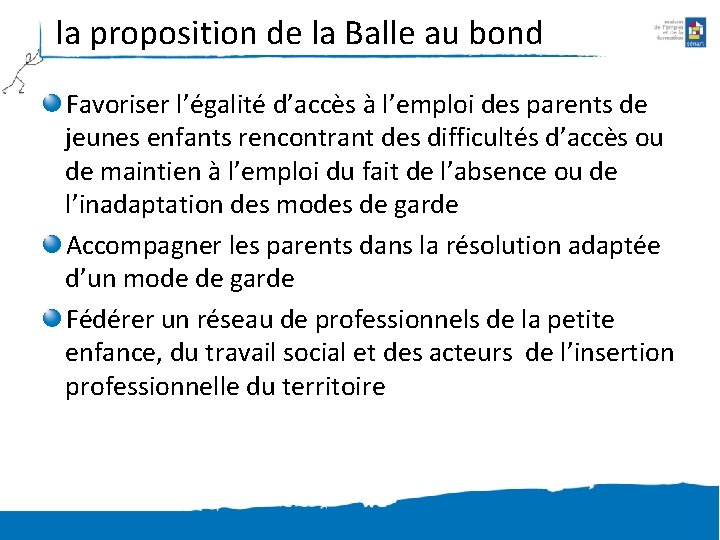 la proposition de la Balle au bond Favoriser l’égalité d’accès à l’emploi des parents