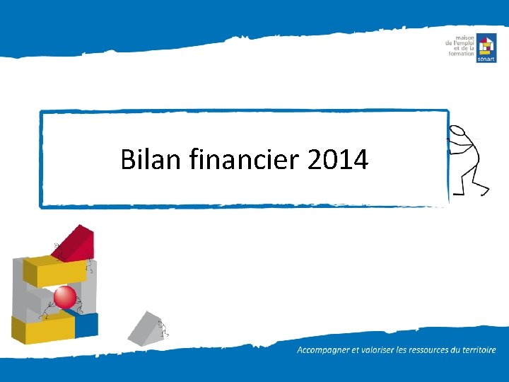 Bilan financier 2014 