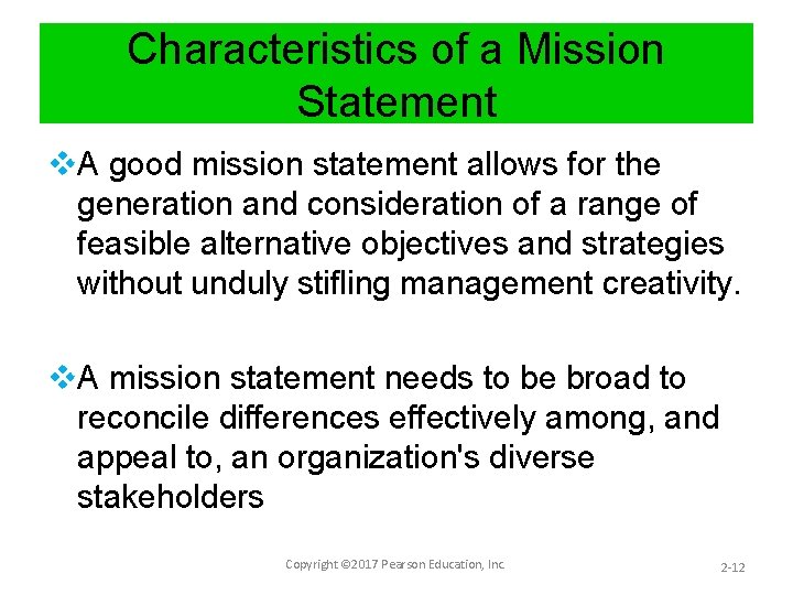 Characteristics of a Mission Statement v. A good mission statement allows for the generation