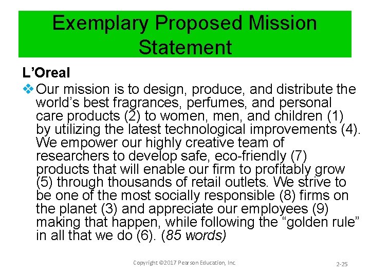 Exemplary Proposed Mission Statement L’Oreal v Our mission is to design, produce, and distribute