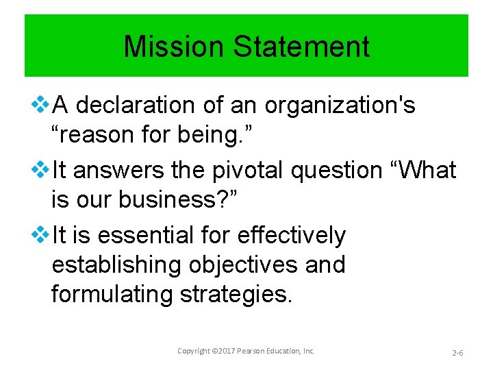 Mission Statement v. A declaration of an organization's “reason for being. ” v. It