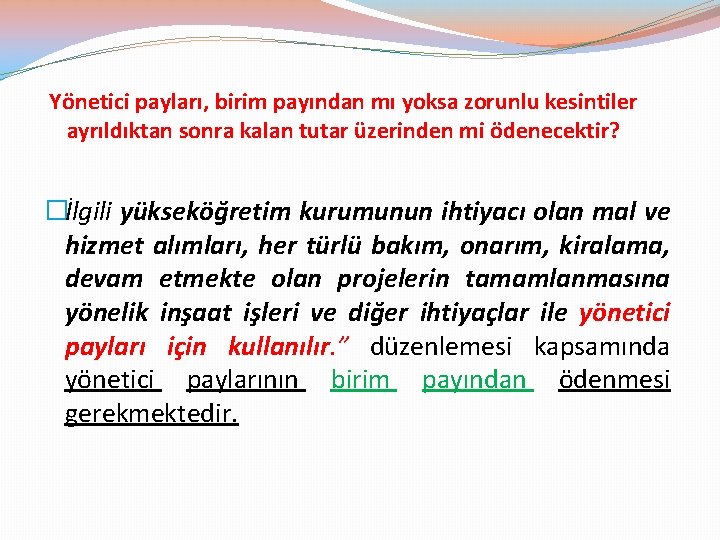 Yönetici payları, birim payından mı yoksa zorunlu kesintiler ayrıldıktan sonra kalan tutar üzerinden mi