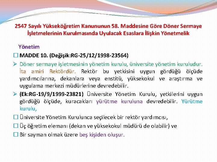 2547 Sayılı Yükseköğretim Kanununun 58. Maddesine Göre Döner Sermaye İşletmelerinin Kurulmasında Uyulacak Esaslara İlişkin