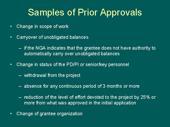 Samples of Prior Approvals • Change in scope of work • Carryover of unobligated