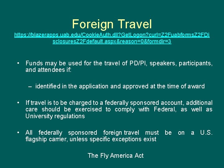 Foreign Travel https: //blazerapps. uab. edu/Cookie. Auth. dll? Get. Logon? curl=Z 2 Fuabforms. Z