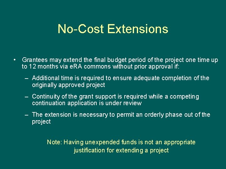 No-Cost Extensions • Grantees may extend the final budget period of the project one